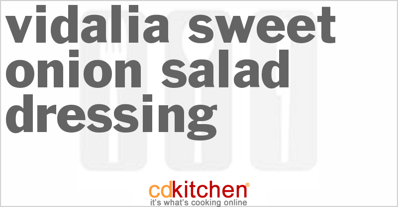 Vidalia Sweet Onion Salad Dressing - CDKitchen.com