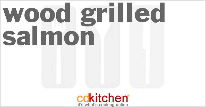 Wood Grilled Salmon - CDKitchen.com