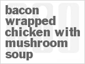 Bacon Wrapped Chicken With Mushroom Soup