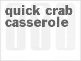 Quick Crab Casserole