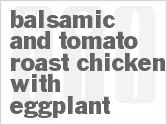 recipe for balsamic and tomato roast chicken with eggplant