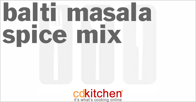 Balti Masala Spice Mix - CDKitchen.com