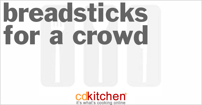 Bread Sticks for a Crowd - CDKitchen.com