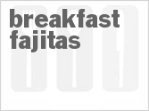 recipe for breakfast fajitas