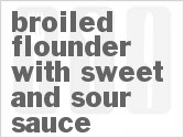 recipe for broiled flounder with sweet and sour sauce