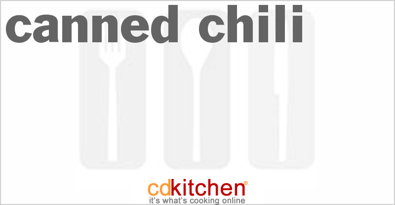 Canned Chili - CDKitchen.com