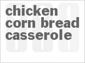 recipe for chicken corn bread casserole