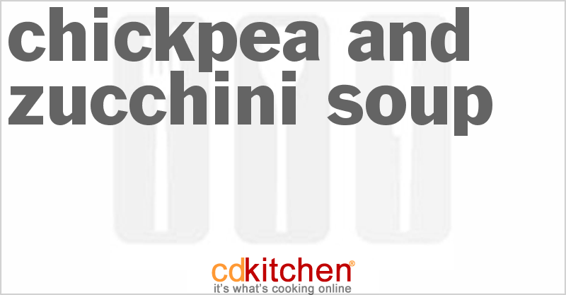 Chickpea And Zucchini Soup - CDKitchen.com