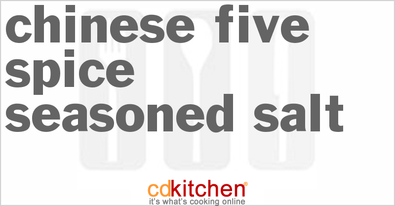Chinese Five Spice Seasoned Salt - CDKitchen.com