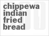 recipe for chippewa indian fried bread