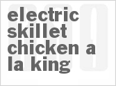 recipe for electric skillet chicken a la king