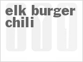 recipe for elk burger chili