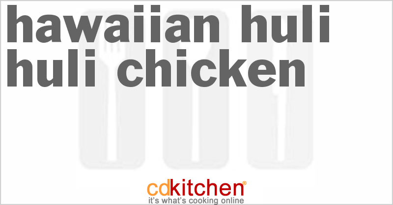 Hawaiian Huli Huli Chicken - CDKitchen.com