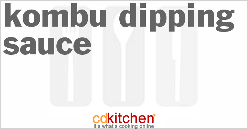 Kombu Dipping Sauce - CDKitchen.com