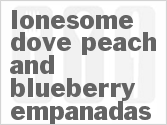 recipe for lonesome dove peach and blueberry empanadas
