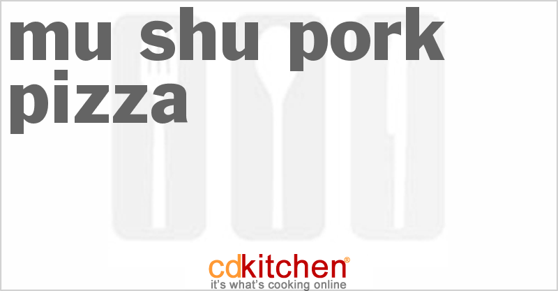Mu Shu Pork Pizza - CDKitchen.com