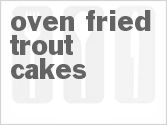 recipe for oven fried trout cakes