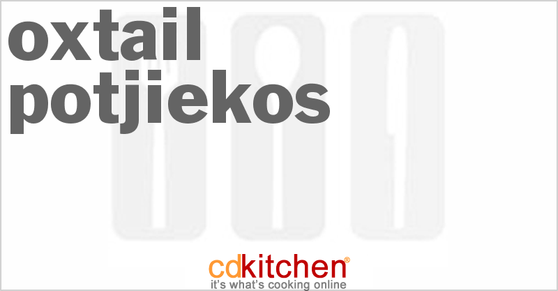 Oxtail Potjiekos - CDKitchen.com