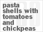 recipe for pasta shells with tomatoes and chickpeas