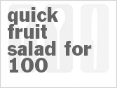 recipe for quick fruit salad for 100