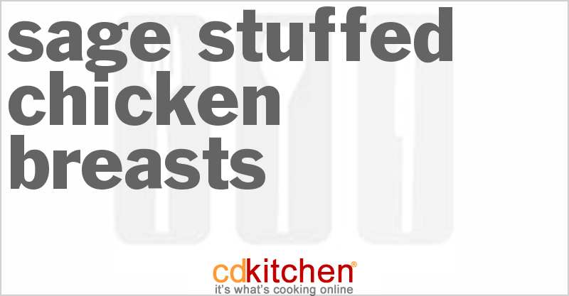 Sage-Stuffed Chicken Breasts - CDKitchen.com