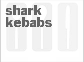 recipe for shark kebabs