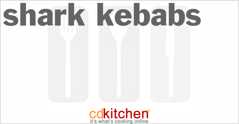 Shark Kebabs - CDKitchen.com