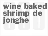 recipe for wine baked shrimp de jonghe