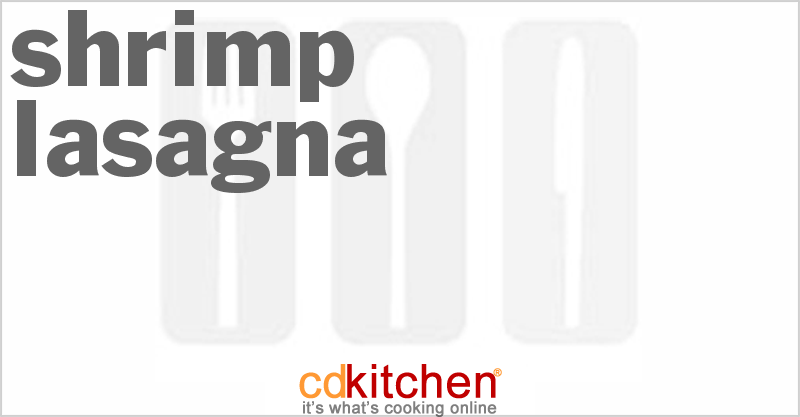Shrimp Lasagna - CDKitchen.com