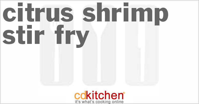 Citrus Shrimp Stir Fry - CDKitchen.com