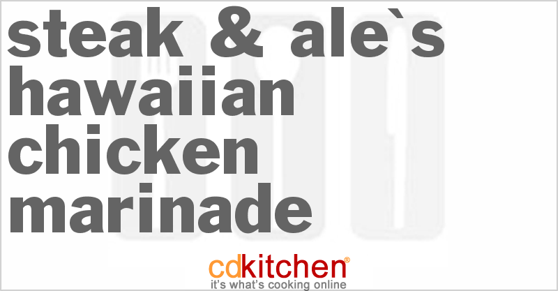 Steak & Ale's Hawaiian Chicken Marinade - CDKitchen.com