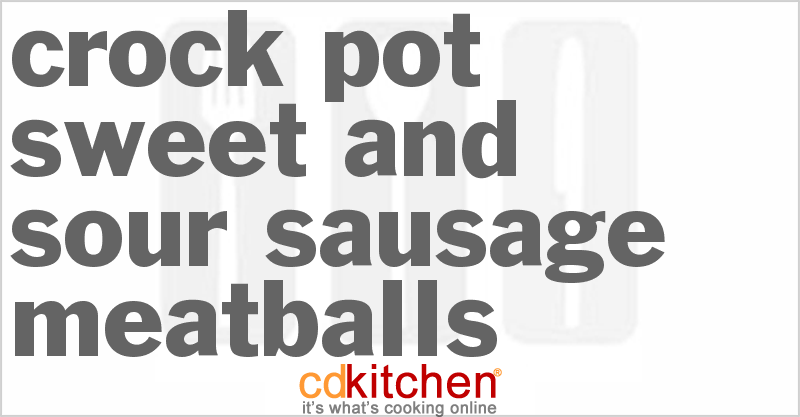 Sweet And Sour Sausage Meatballs - CDKitchen.com