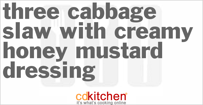 Three-Cabbage Slaw With Creamy Honey-Mustard Dressing - CDKitchen.com