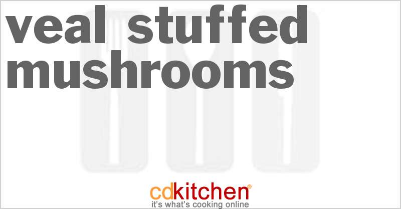 Veal-Stuffed Mushrooms - CDKitchen.com