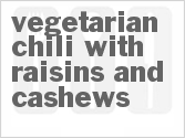 recipe for vegetarian chili with raisins and cashews