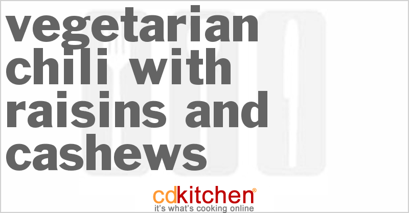 Vegetarian Chili With Raisins And Cashews - CDKitchen.com