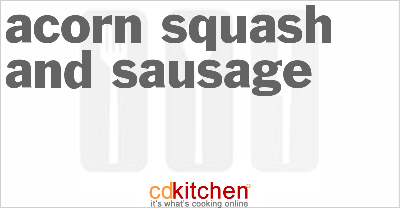 Acorn Squash And Sausage - CDKitchen.com