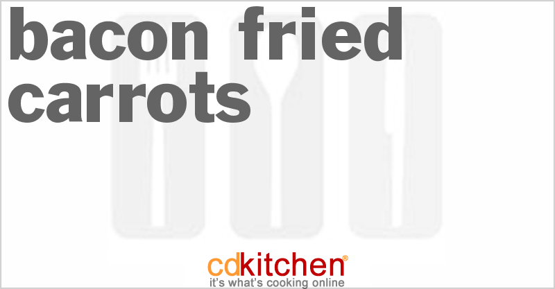 Bacon Fried Carrots - CDKitchen.com