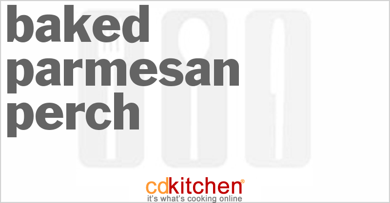 Baked Parmesan Perch - CDKitchen.com