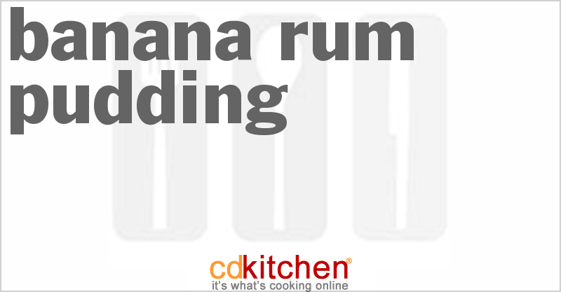 Banana Rum Pudding - CDKitchen.com
