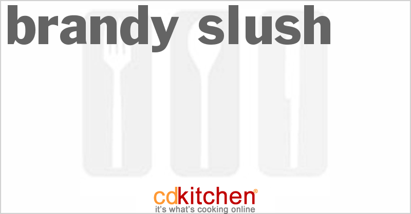Brandy Slush - CDKitchen.com