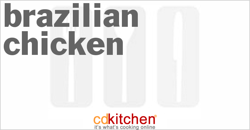 Brazilian Chicken - CDKitchen.com
