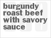 recipe for burgundy roast beef with savory sauce