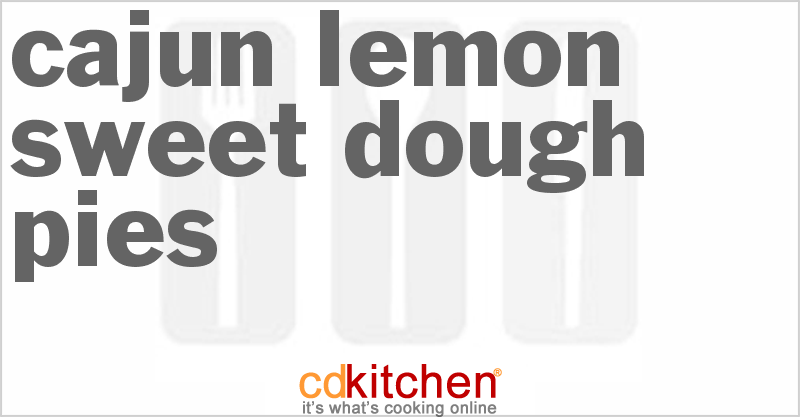 Cajun Lemon Sweet Dough Pies - CDKitchen.com