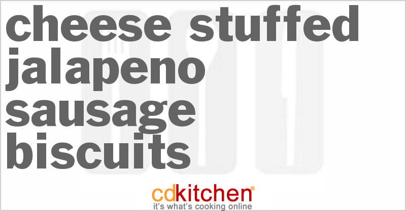 Cheese Stuffed Jalapeno Sausage Biscuits - CDKitchen.com