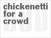 recipe for chickenetti for a crowd