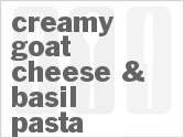 recipe for creamy goat cheese & basil pasta