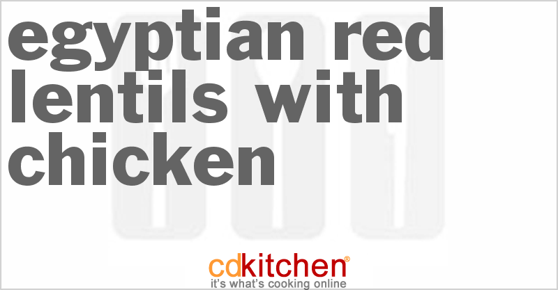 Egyptian Red Lentils With Chicken - CDKitchen.com