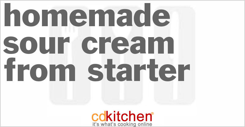 Homemade Sour Cream From Starter - CDKitchen.com