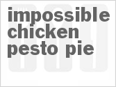 recipe for impossible chicken pesto pie